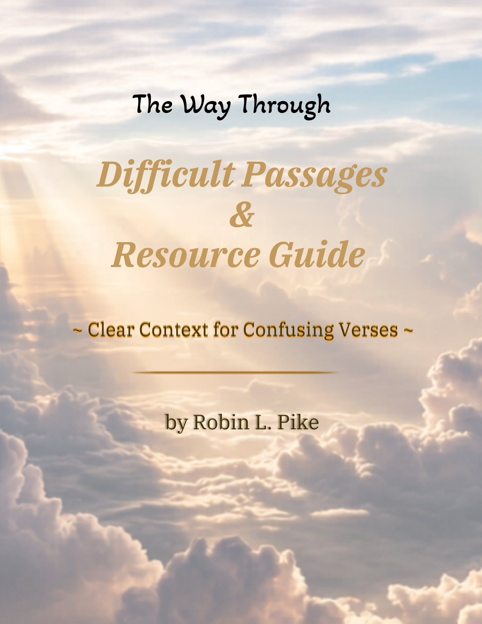 Guide for Difficult Passages, helping new believers read the hard parts of Scripture, by Robin L. Pike