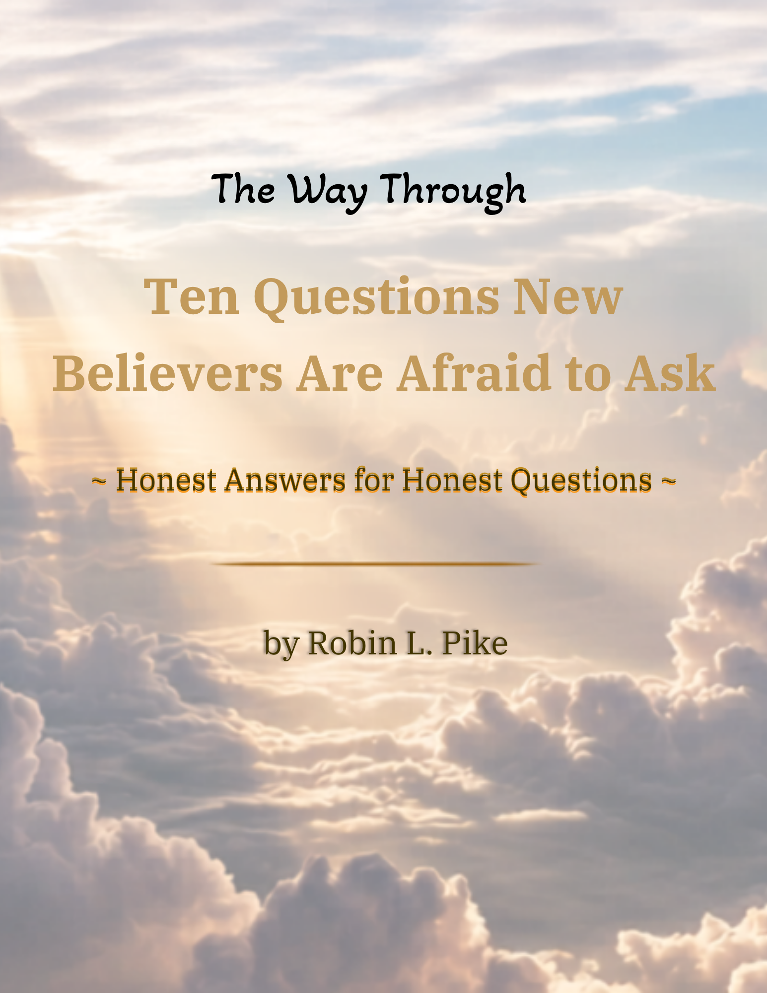 10 Questions every new believer asks, a free resource from The Way Through by Robin L. Pike